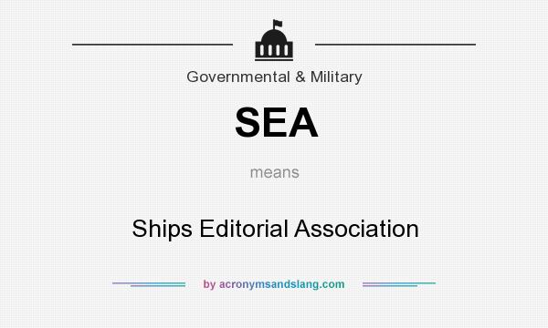What does SEA mean? It stands for Ships Editorial Association