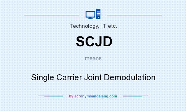What does SCJD mean? It stands for Single Carrier Joint Demodulation