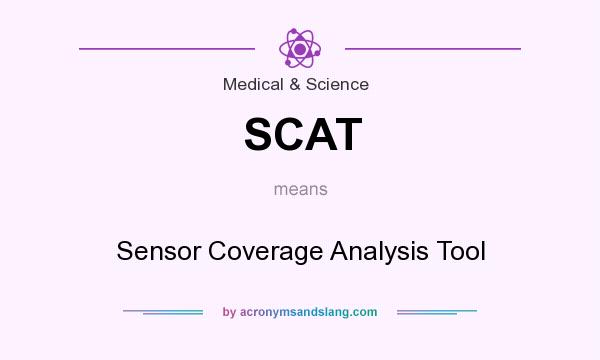 What does SCAT mean? It stands for Sensor Coverage Analysis Tool