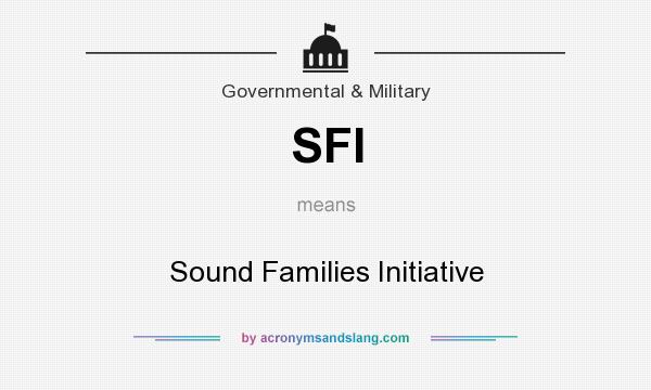 What does SFI mean? It stands for Sound Families Initiative