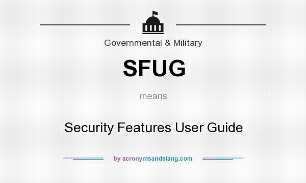 What does SFUG mean? It stands for Security Features User Guide
