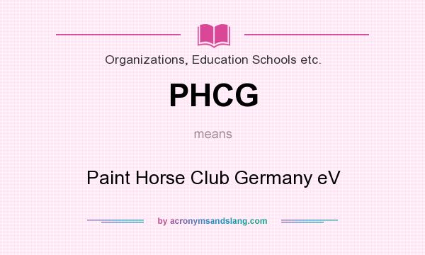 What does PHCG mean? It stands for Paint Horse Club Germany eV