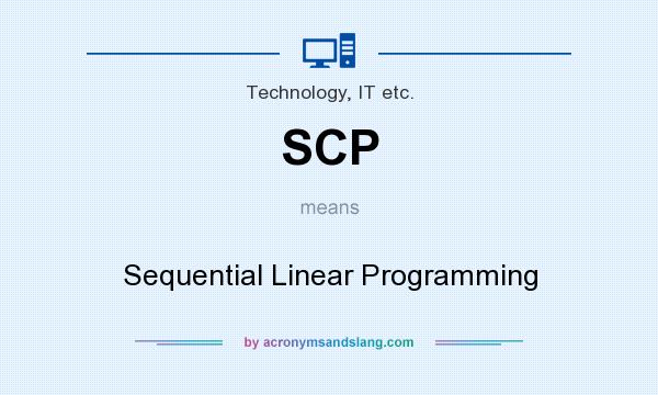 What does SCP mean? It stands for Sequential Linear Programming