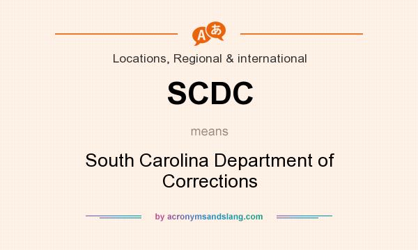 What does SCDC mean? It stands for South Carolina Department of Corrections
