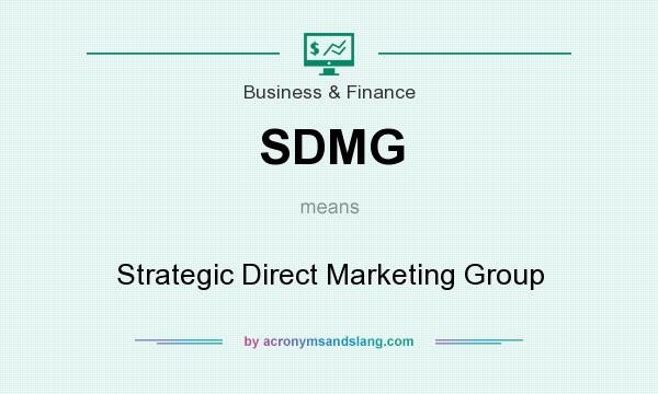 What does SDMG mean? It stands for Strategic Direct Marketing Group