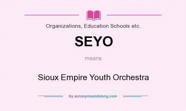 What does SEYO mean? It stands for Sioux Empire Youth Orchestra