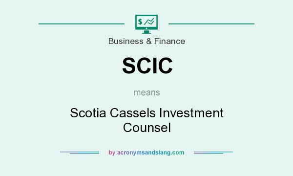 What does SCIC mean? It stands for Scotia Cassels Investment Counsel