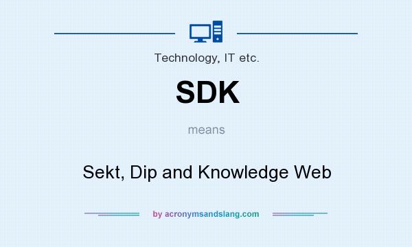 What does SDK mean? It stands for Sekt, Dip and Knowledge Web