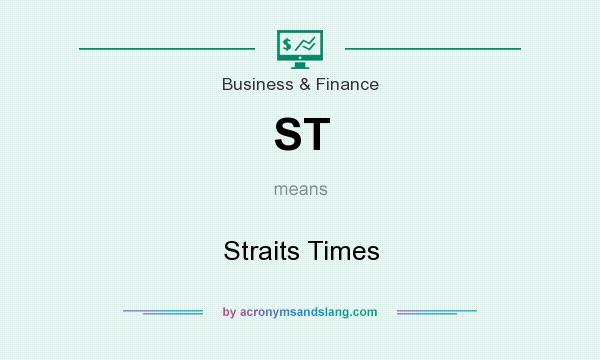 What does ST mean? It stands for Straits Times