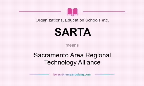What does SARTA mean? It stands for Sacramento Area Regional Technology Alliance