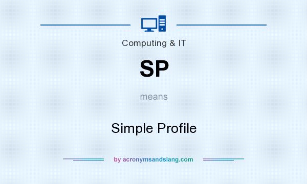 What does SP mean? It stands for Simple Profile