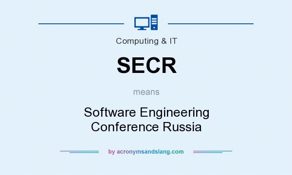 What does SECR mean? It stands for Software Engineering Conference Russia