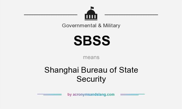 What does SBSS mean? It stands for Shanghai Bureau of State Security