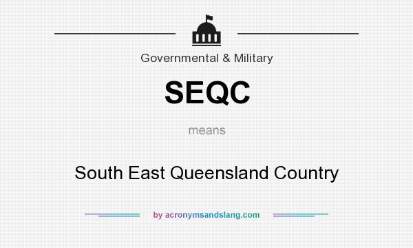 What does SEQC mean? It stands for South East Queensland Country
