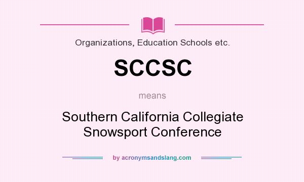 What does SCCSC mean? It stands for Southern California Collegiate Snowsport Conference