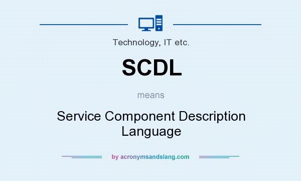 What does SCDL mean? It stands for Service Component Description Language