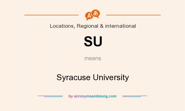 What does SU mean? It stands for Syracuse University