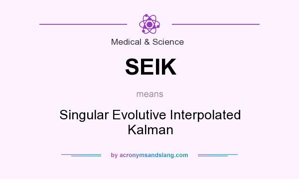 What does SEIK mean? It stands for Singular Evolutive Interpolated Kalman