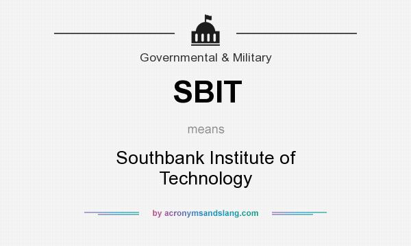 What does SBIT mean? It stands for Southbank Institute of Technology