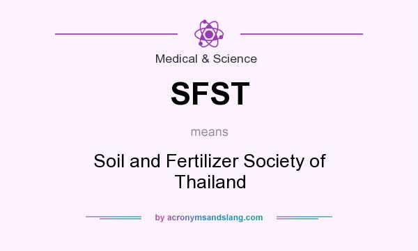 What does SFST mean? It stands for Soil and Fertilizer Society of Thailand