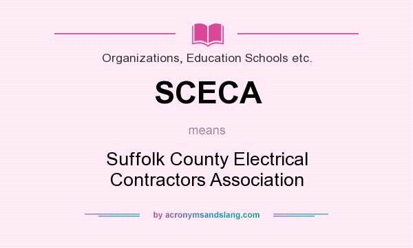 What does SCECA mean? It stands for Suffolk County Electrical Contractors Association