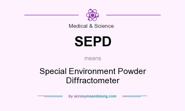 What does SEPD mean? It stands for Special Environment Powder Diffractometer