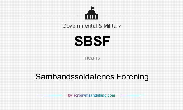 What does SBSF mean? It stands for Sambandssoldatenes Forening