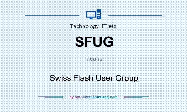 What does SFUG mean? It stands for Swiss Flash User Group
