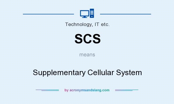 What does SCS mean? It stands for Supplementary Cellular System
