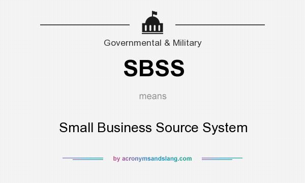 What does SBSS mean? It stands for Small Business Source System
