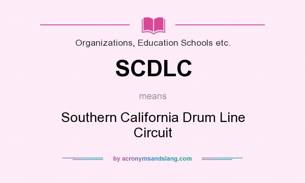 What does SCDLC mean? It stands for Southern California Drum Line Circuit