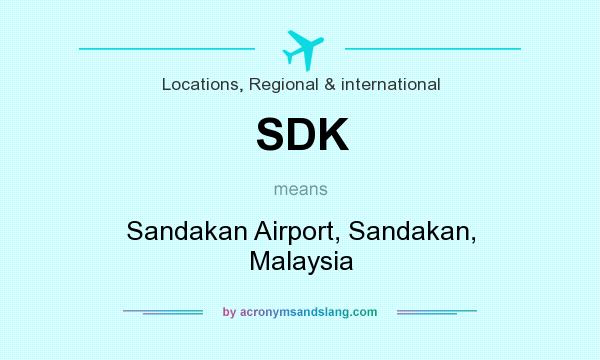 What does SDK mean? It stands for Sandakan Airport, Sandakan, Malaysia