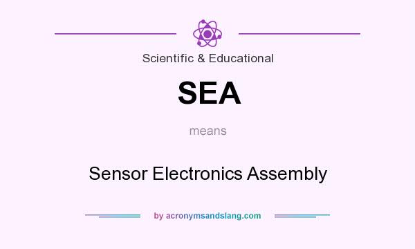 What does SEA mean? It stands for Sensor Electronics Assembly