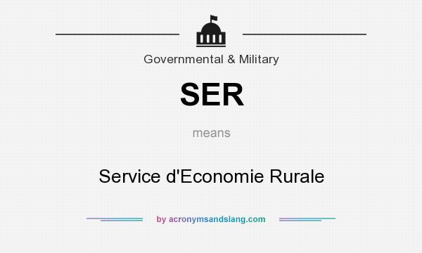 What does SER mean? It stands for Service d`Economie Rurale