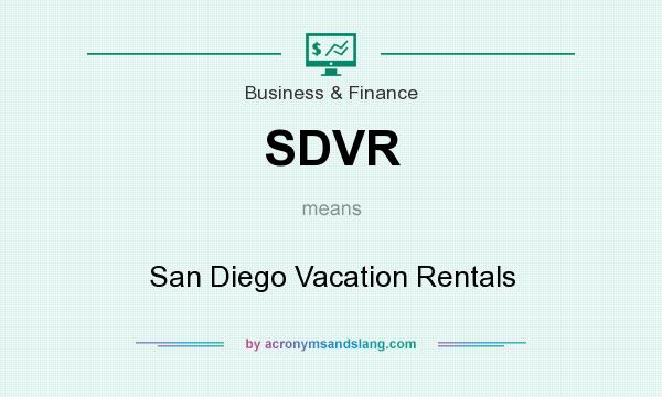 What does SDVR mean? It stands for San Diego Vacation Rentals