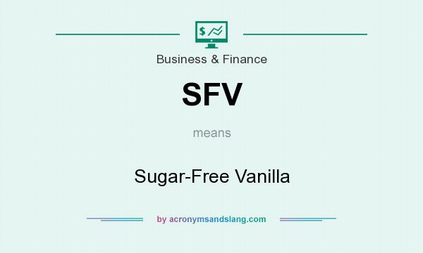 What does SFV mean? It stands for Sugar-Free Vanilla