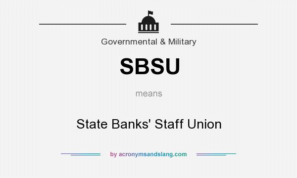 What does SBSU mean? It stands for State Banks` Staff Union