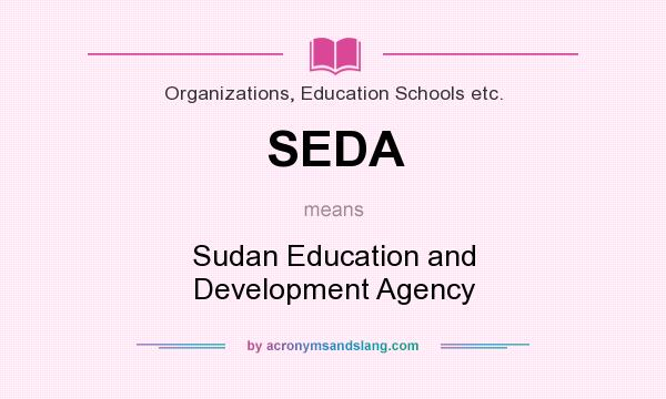 What does SEDA mean? It stands for Sudan Education and Development Agency
