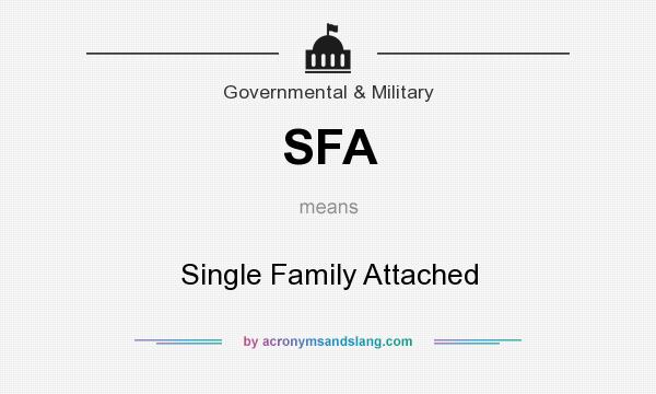What does SFA mean? It stands for Single Family Attached