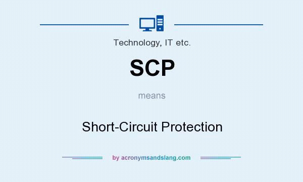 What does SCP mean? It stands for Short-Circuit Protection