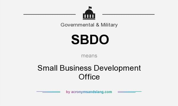 What does SBDO mean? It stands for Small Business Development Office