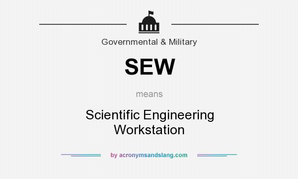 What does SEW mean? It stands for Scientific Engineering Workstation