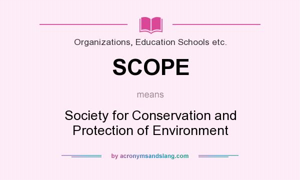 What does SCOPE mean? It stands for Society for Conservation and Protection of Environment