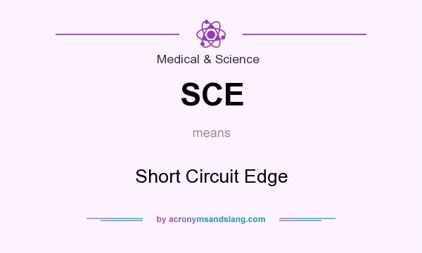What does SCE mean? It stands for Short Circuit Edge