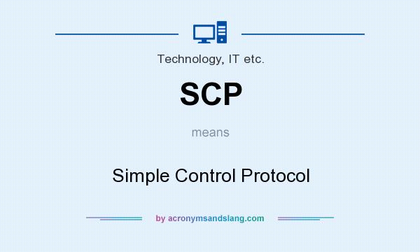 What does SCP mean? It stands for Simple Control Protocol
