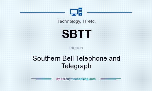 What does SBTT mean? It stands for Southern Bell Telephone and Telegraph