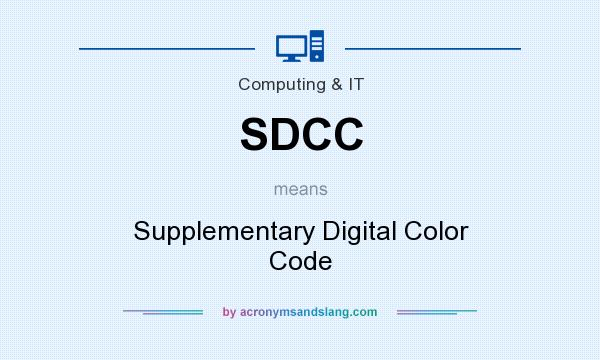 What does SDCC mean? It stands for Supplementary Digital Color Code