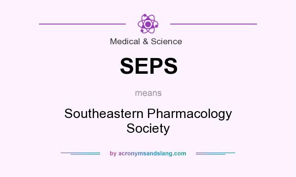 What does SEPS mean? It stands for Southeastern Pharmacology Society