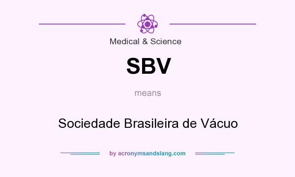 What does SBV mean? It stands for Sociedade Brasileira de Vácuo