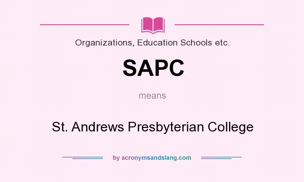 What does SAPC mean? It stands for St. Andrews Presbyterian College